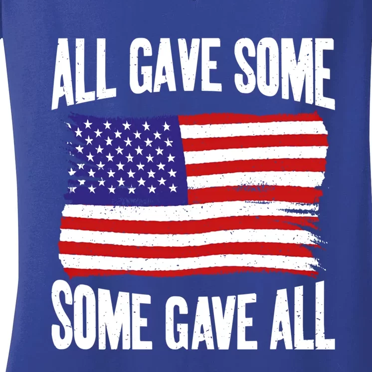 All Gave Some Some Gave All 4th July Memorial Day Gift Women's V-Neck T-Shirt