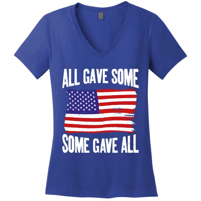 All Gave Some Some Gave All 4th July Memorial Day Gift Women's V-Neck T-Shirt