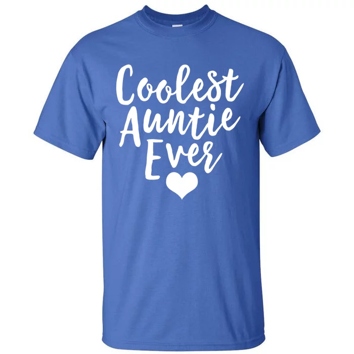 Aunt Gift The Coolest Auntie Ever Gift Tall T-Shirt