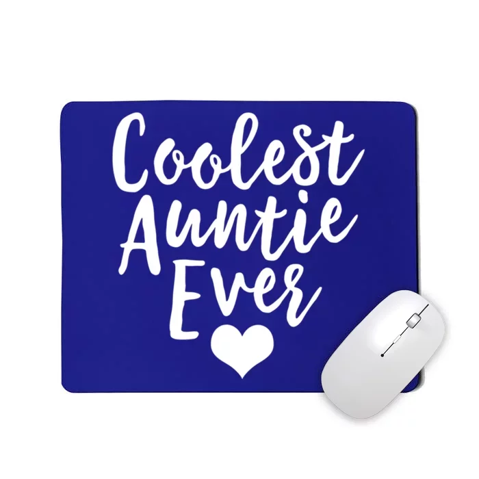 Aunt Gift The Coolest Auntie Ever Gift Mousepad