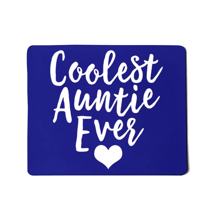 Aunt Gift The Coolest Auntie Ever Gift Mousepad