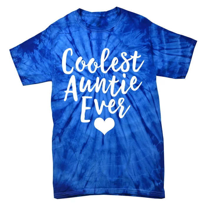 Aunt Gift The Coolest Auntie Ever Gift Tie-Dye T-Shirt