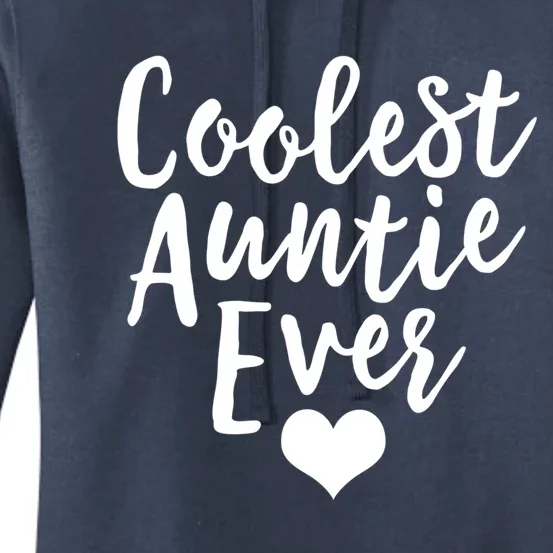 Aunt Gift The Coolest Auntie Ever Gift Women's Pullover Hoodie