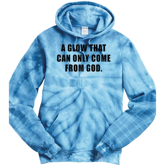 A Glow That Can Only Come From God Christian Tie Dye Hoodie