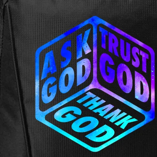 Ask God Trust God Thank God Christian Faith Believer Jesus City Backpack