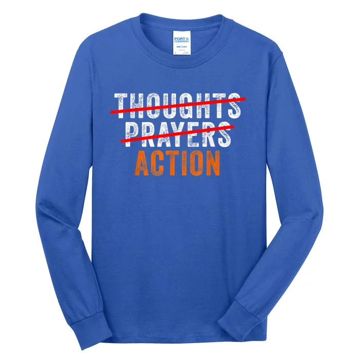 Anti Gun Thoughts Prayers Action Enough End Gun Violence Tall Long Sleeve T-Shirt