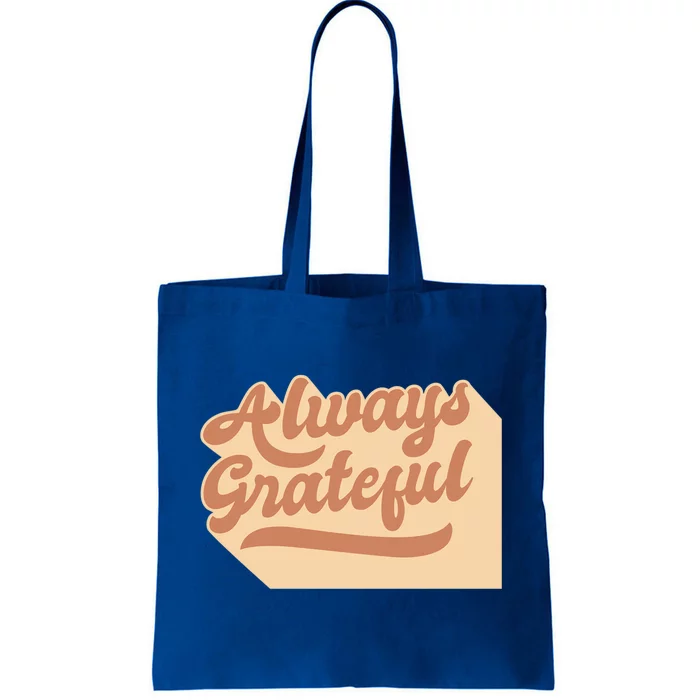 Always Grateful Thanksgiving Quote Holiday Saying Fall Gift Tote Bag