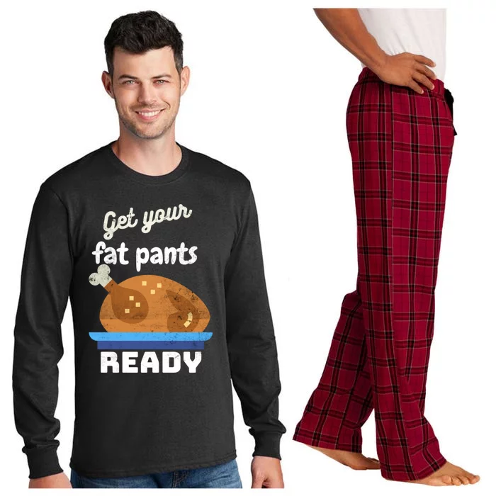 Autumn Gift Thanksgiving Funny Get Your Fat Pants Ready Cool Gift Long Sleeve Pajama Set