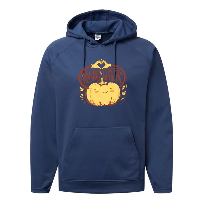 Always Grateful Thankful Cool Thanksgiving Turkey Gift Performance Fleece Hoodie