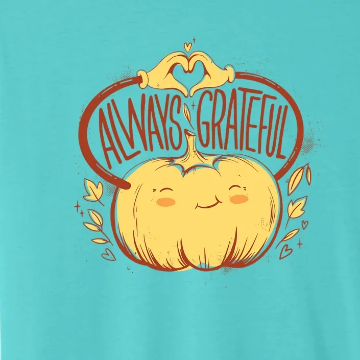 Always Grateful Thankful Cool Thanksgiving Turkey Gift ChromaSoft Performance T-Shirt