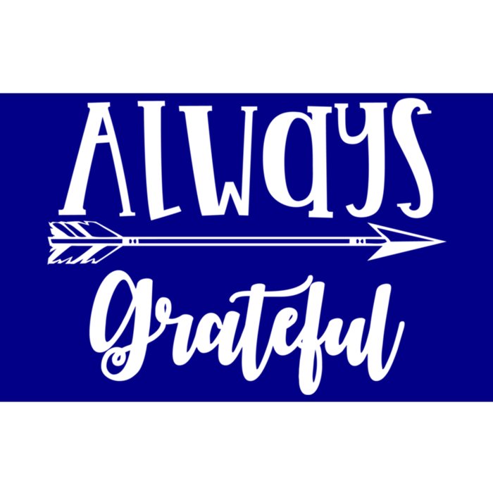 Always Grateful Thanksgiving Gift Great Gift Bumper Sticker