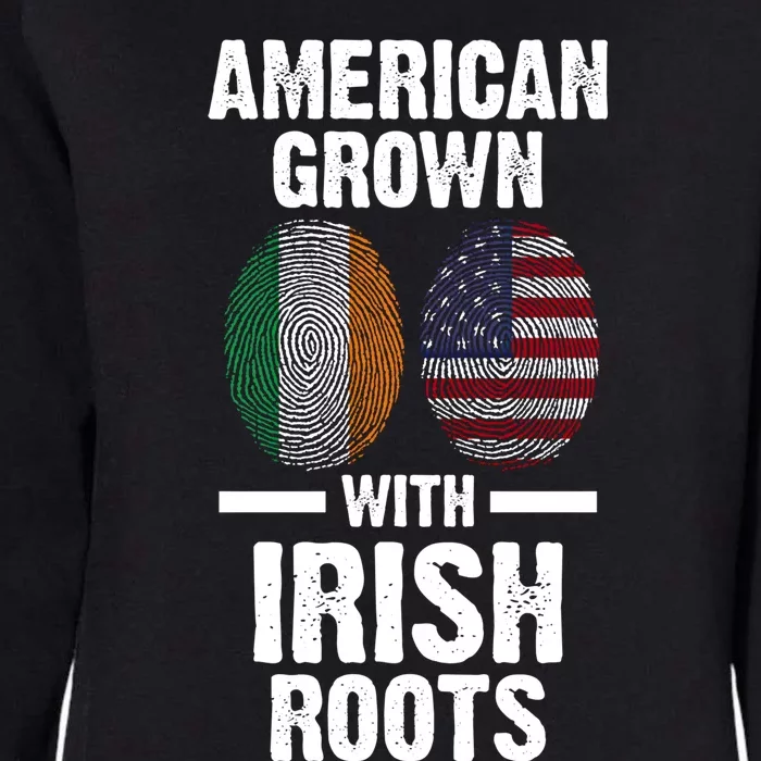 American Grown With Irish Roots Ireland Gift Womens California Wash Sweatshirt