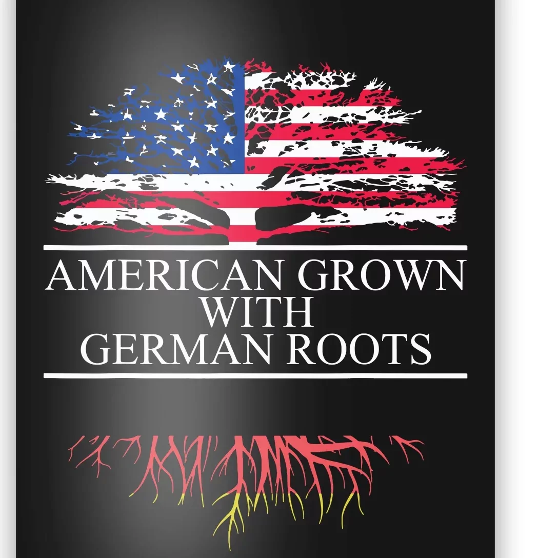 American Grown With German Roots Poster