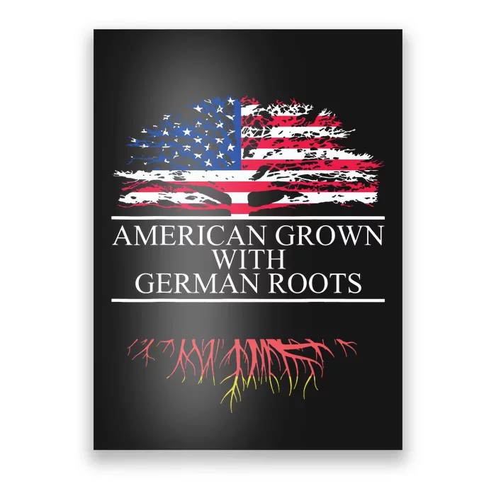 American Grown With German Roots Poster