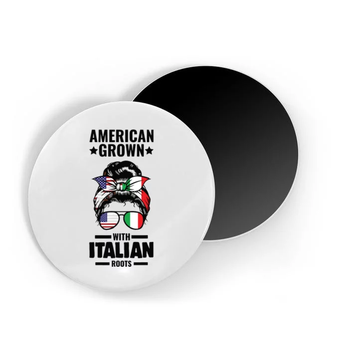 American Grown With Italian Roots Italian Magnet