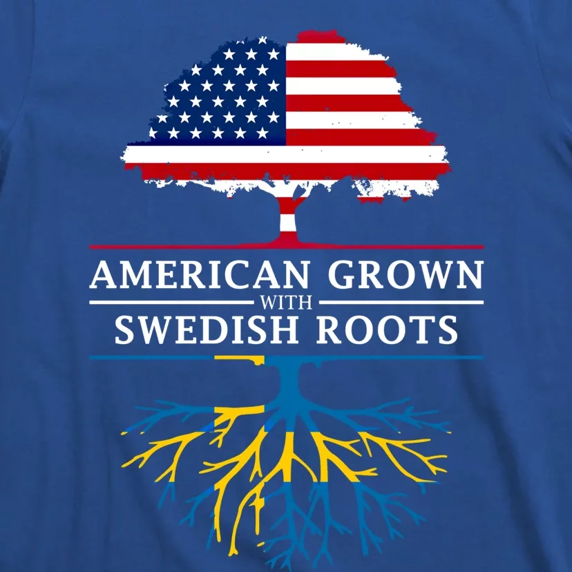 American Grown With Swedish Roots Gift Sweden Gift T-Shirt