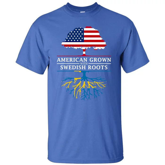 American Grown With Swedish Roots Gift Sweden Gift Tall T-Shirt