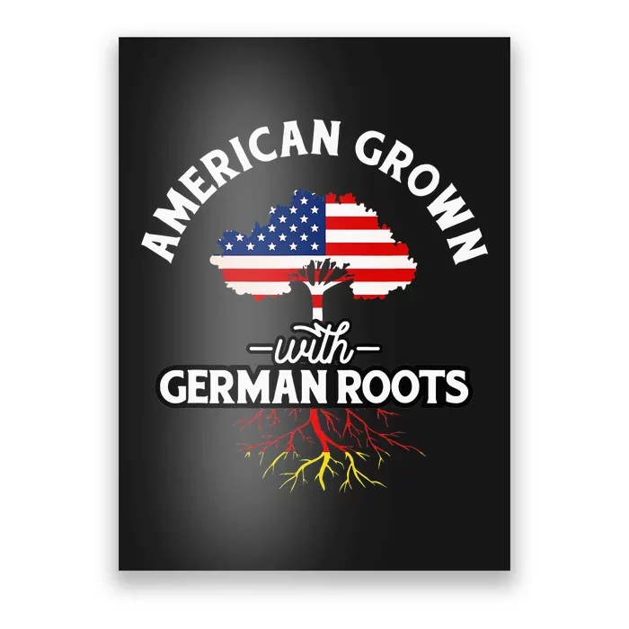 American Grown with German Roots German Heritage Germany Poster