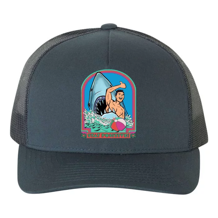 A Great Week Shark Meaningful Gift Stay Positive Gift Yupoong Adult 5-Panel Trucker Hat