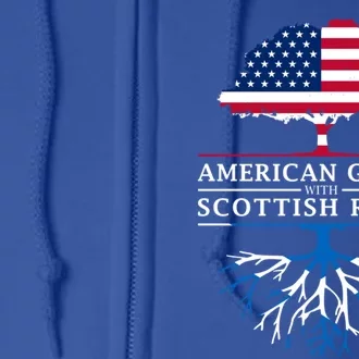 American Grown With Scottish Roots Gift Scotland Gift Full Zip Hoodie