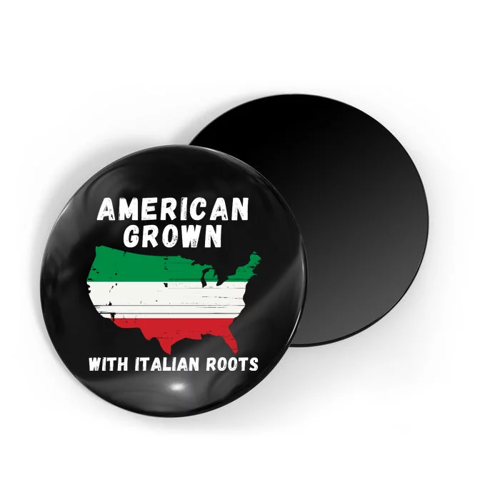 American Grown With Italian Roots, Italian Pride Italian USA Magnet