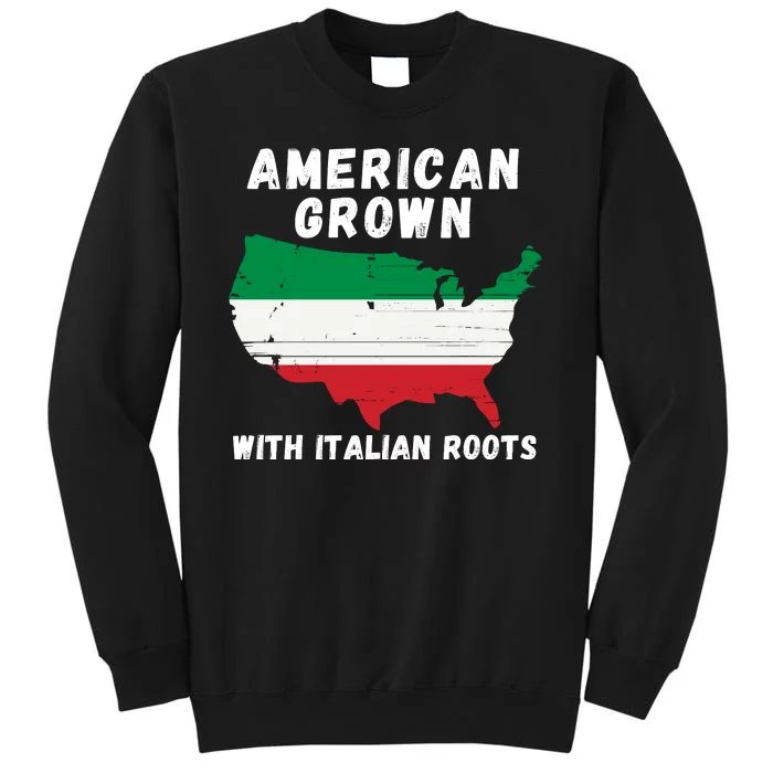 American Grown With Italian Roots, Italian Pride Italian USA Tall Sweatshirt