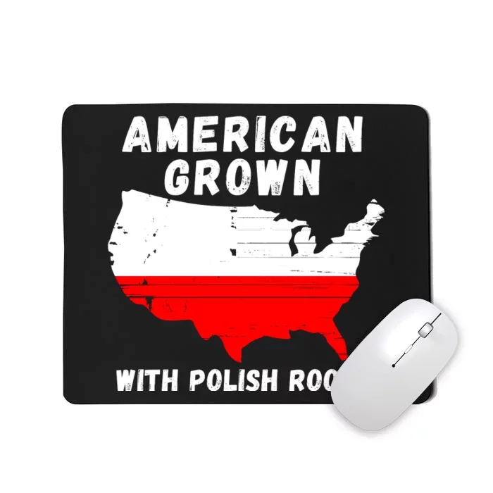 American Grown With Polish Roots, Polish Pride Poland USA Mousepad