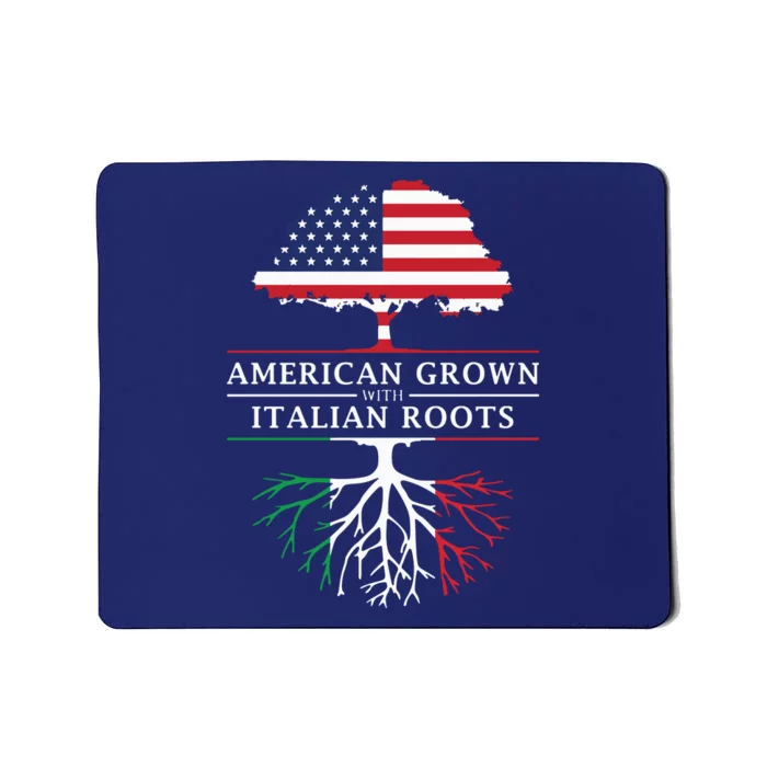 American Grown With Italian Roots Italy Mousepad