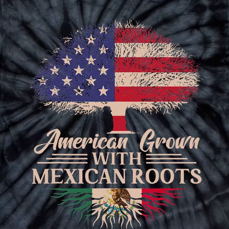 American Grown With Mexican Roots Half American Flag Mexican Tie-Dye T-Shirt