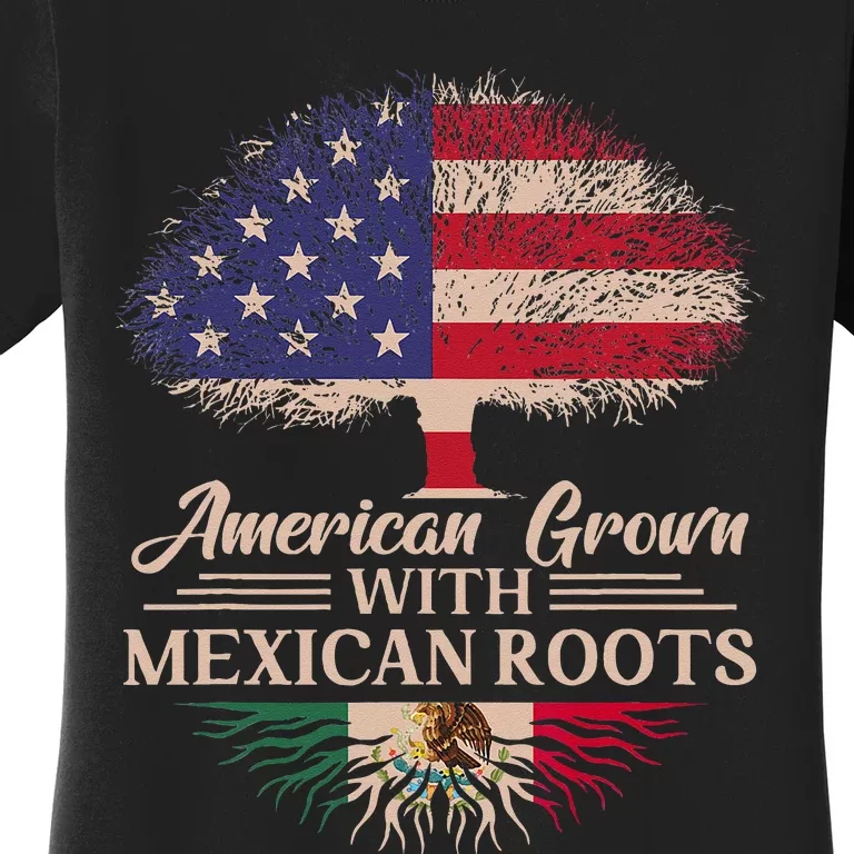 American Grown With Mexican Roots Half American Flag Mexican Women's T-Shirt