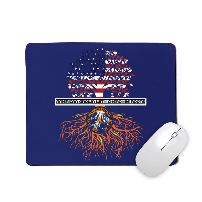 American Grown With Cherokee Roots Tribe Native American Mousepad