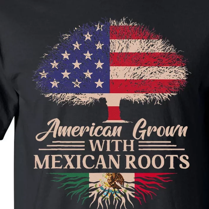 American Grown With Mexican Roots Half American Flag Mexican Tall T-Shirt