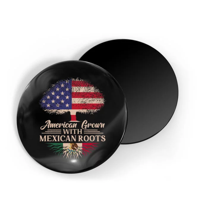 American Grown With Mexican Roots Half American Flag Mexican Magnet