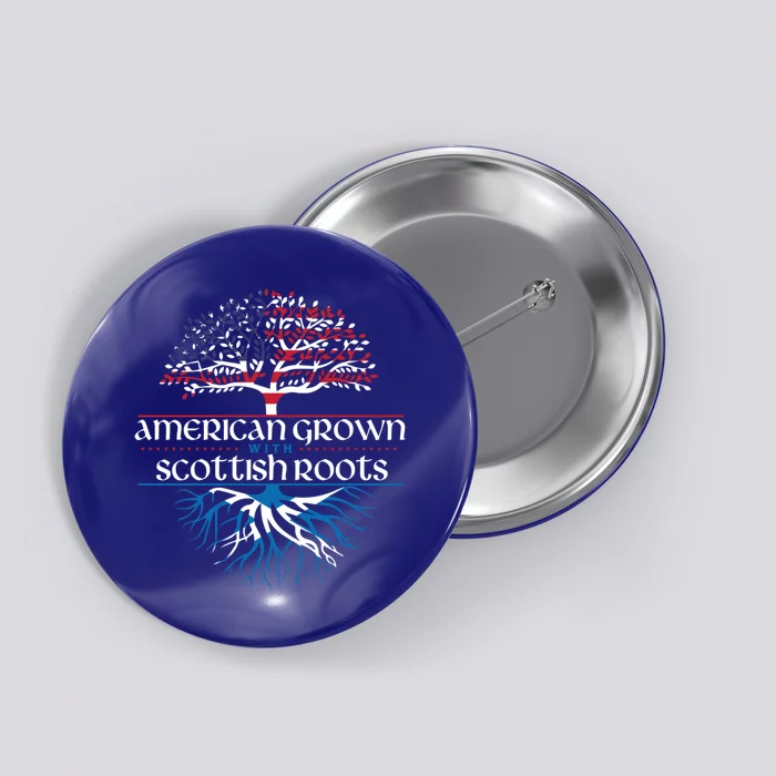 American Grown With Scottish Roots Cool Gift Scotland Pride Heritage Great Gift Button