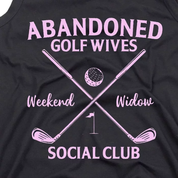 Abandoned Golf Wives Social Club Funny Golfer Golfing Player Tank Top