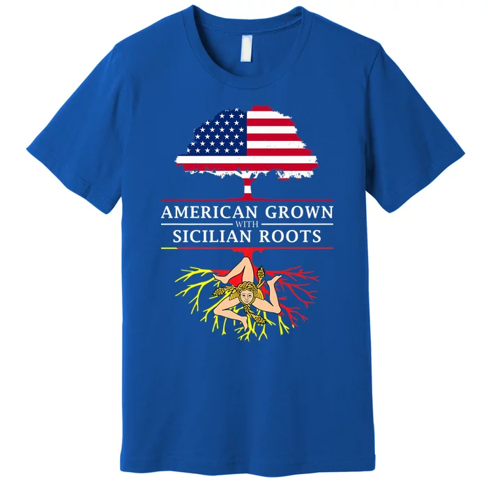 American Grown With Sicilian Roots Gift Sicily Gift Premium T-Shirt