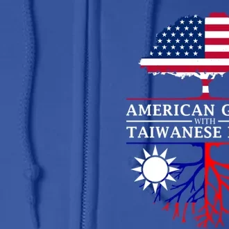 American Grown With Taiwanese Roots Gift Taiwan Gift Full Zip Hoodie