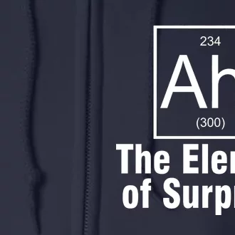 Ah! The Element Of Surprise Full Zip Hoodie