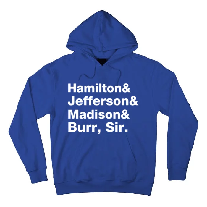 Alexander Hamilton And Burr Founding Fathers Funny Gift Tall Hoodie