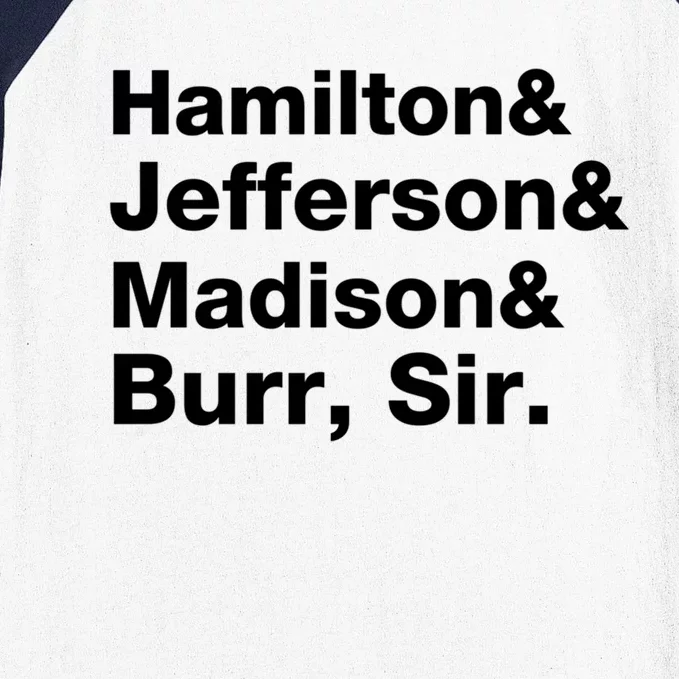 Alexander Hamilton And Burr Founding Fathers Funny Gift Baseball Sleeve Shirt