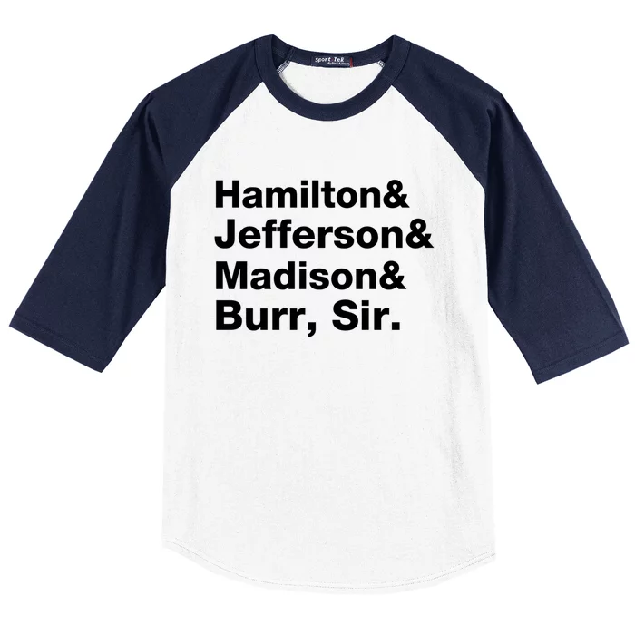 Alexander Hamilton And Burr Founding Fathers Funny Gift Baseball Sleeve Shirt