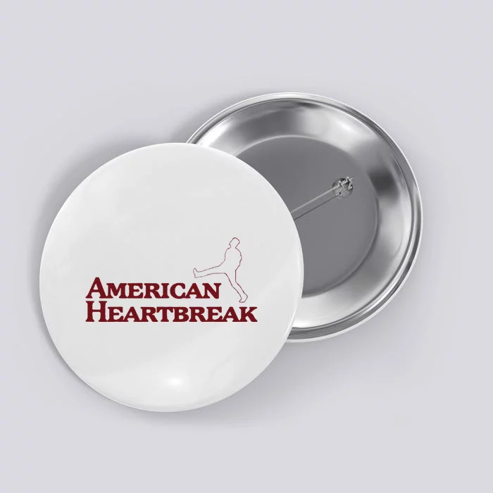 American Heartbreak Button