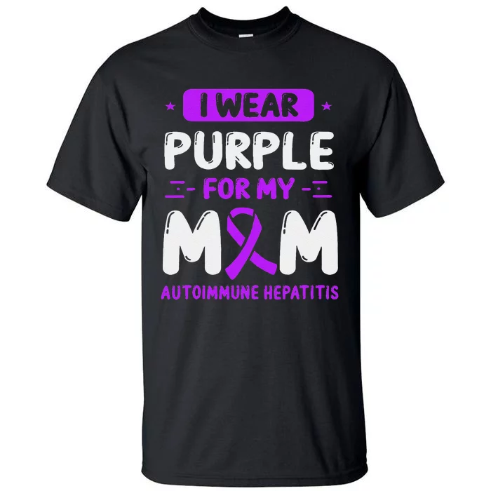 Autoimmune Hepatitis Awareness Mom Purple Ribbon Mama Mother Tall T-Shirt