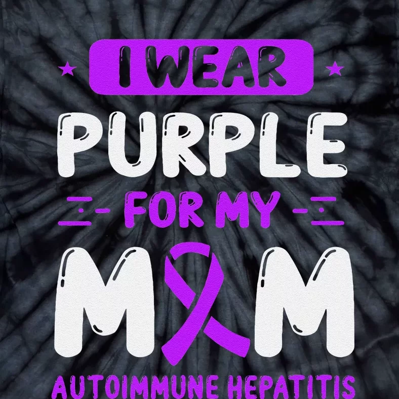 Autoimmune Hepatitis Awareness Mom Purple Ribbon Mama Mother Tie-Dye T-Shirt