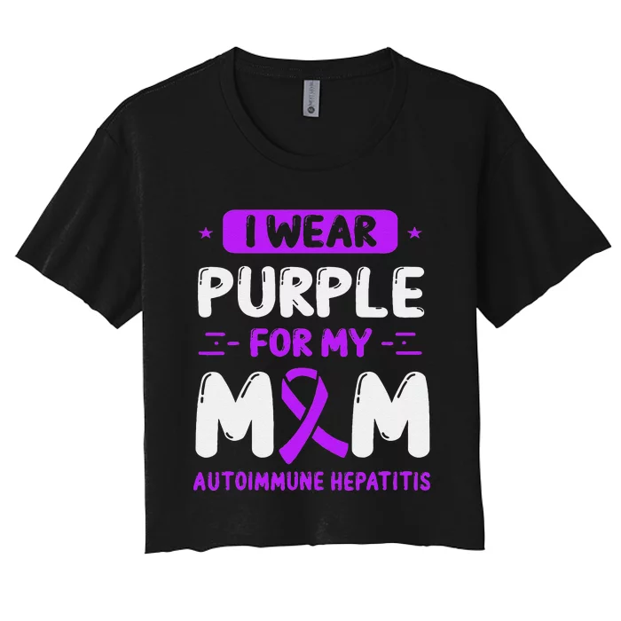 Autoimmune Hepatitis Awareness Mom Purple Ribbon Mama Mother Women's Crop Top Tee