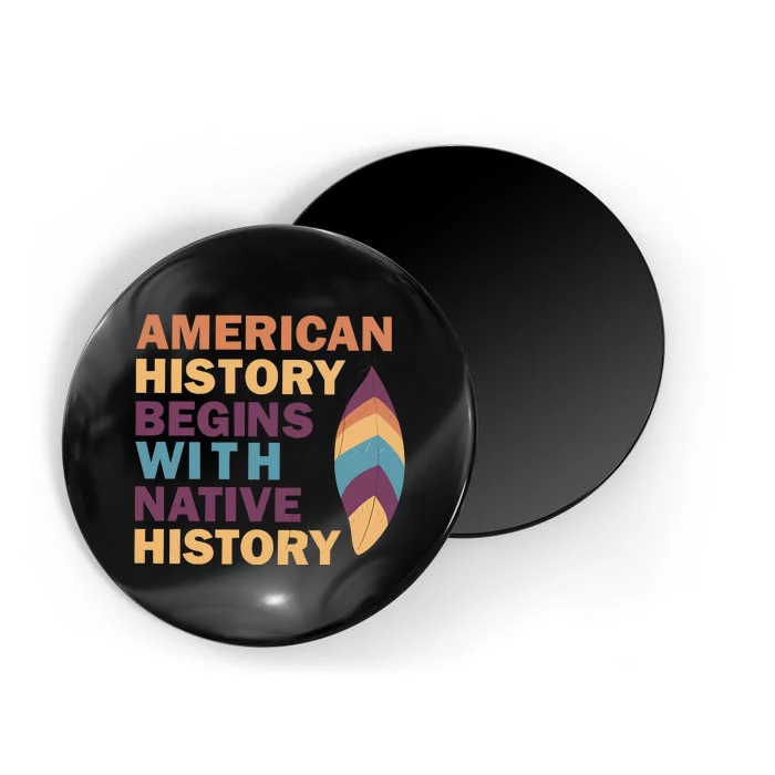 American History Begins With Native History Magnet