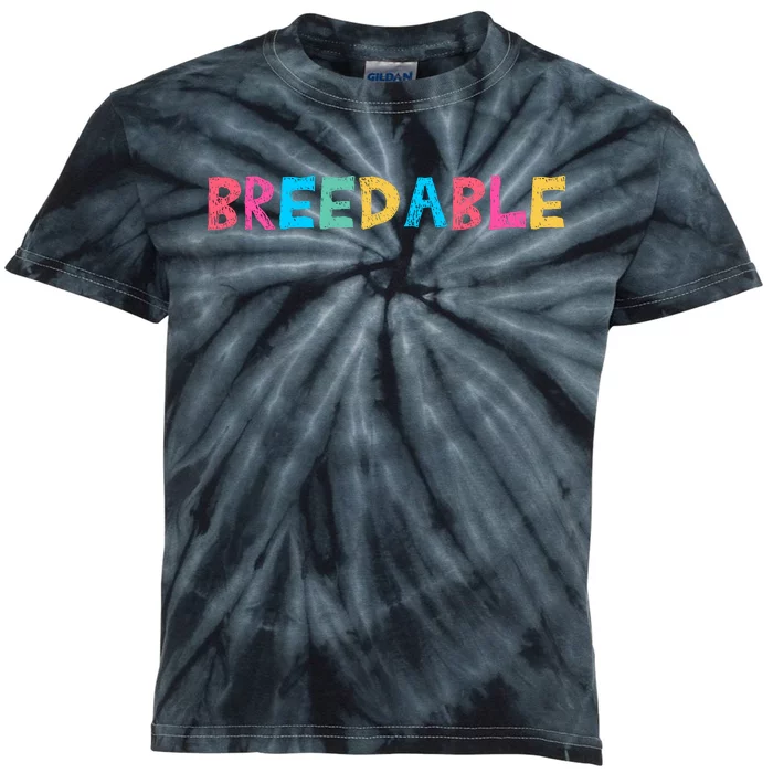 Adult Humor Breedable Kids Tie-Dye T-Shirt