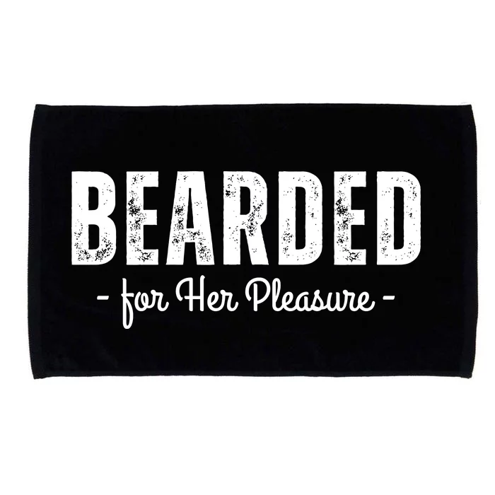 Adult Humor Bearded For Her Pleasure Naughty Dirty Jokes Microfiber Hand Towel