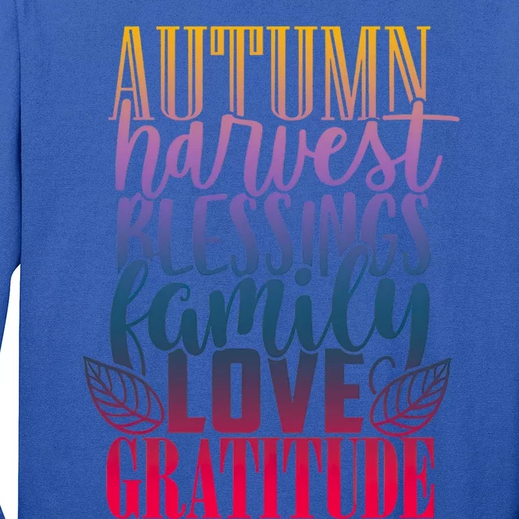 Autumn Harvest Blessing Family Love Gratitude Thankgiving Meaningful Gift Long Sleeve Shirt