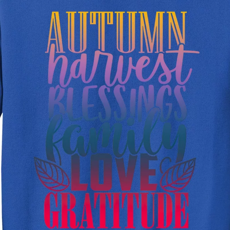 Autumn Harvest Blessing Family Love Gratitude Thankgiving Meaningful Gift Sweatshirt